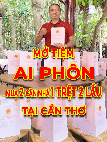 Mở Tiệm AI PHÔN Mua 2 Nhà 1 Trệt 2 Lầu Của Cường DAHOTA #dautubatdongsan #đầutư #batdongsan #cuongdahota #kinhdoanh #tiemsodo #muabanbatdongsan #bandienthoai #muabandat