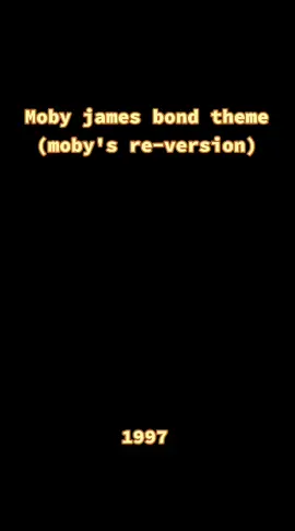 Moby james bond theme (moby's re-version) #moby #breakbeat #breakbeatmusic #electronicmusic #ectronic #frison #Flashback 