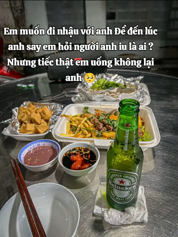 Em muốn đi nhậu với anh Để đến lúc anh say em hỏi người anh iu là ai ? Nhưng tiếc thật em uống không lại anh#1995🏳‍🌈 #🍻 #nhậu 