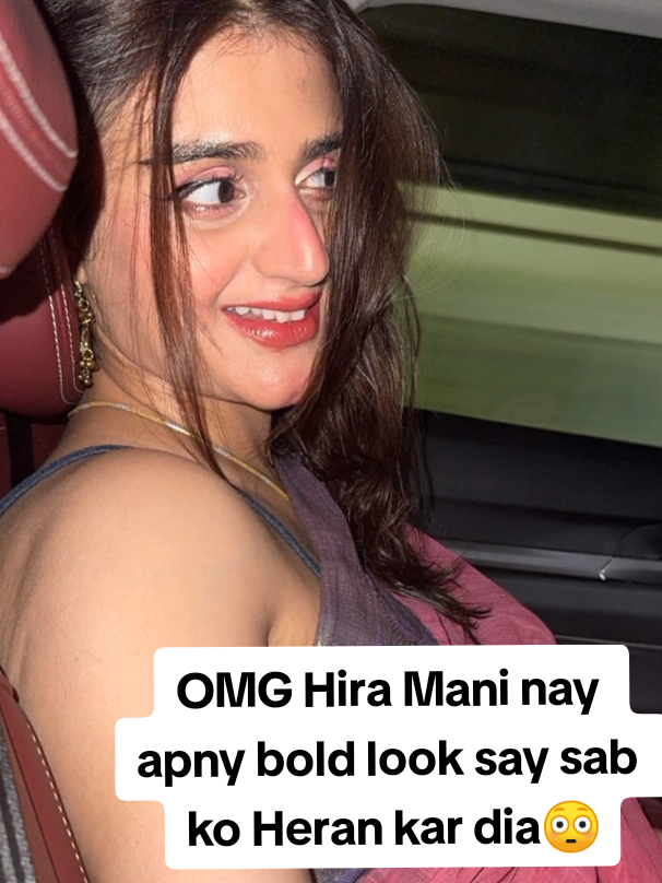 Hira Mani bold pics viral😳#hiramani #trending #viraltiktokvideo  #pakistaniactress 