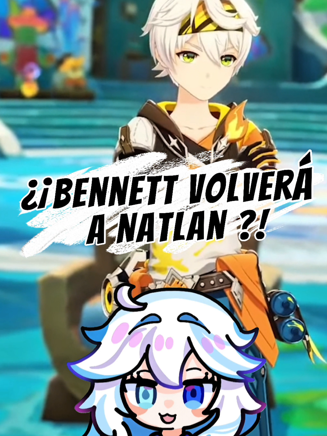🔥¿¡Bennett Volverá a Natlan?!🔥 Resumen del Live stream 5.8♥️ #hoyocreators #iukpan #genshin #furina #bennett 