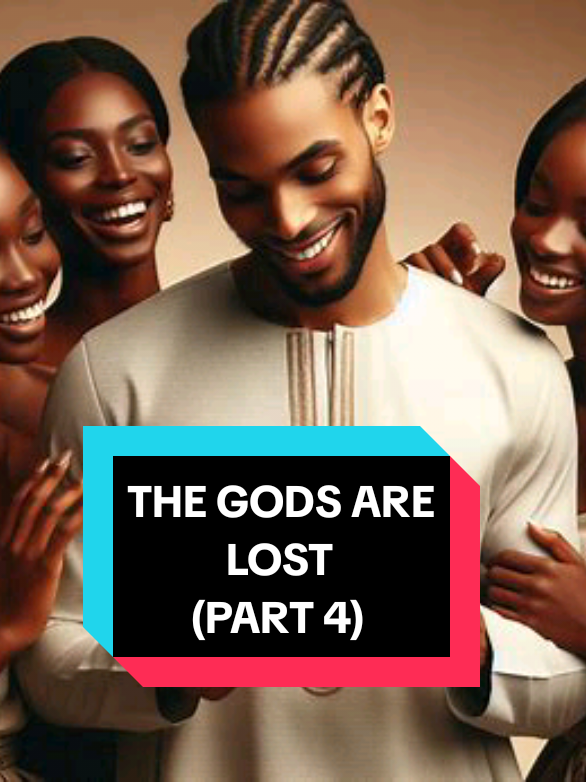 Replying to @first_lady456THE gODS ARE LOST. PART 4. Follow for more. #africanfolktales #storyteller #shortmovies #africanfolklore #african #africans #part4 #nigerianstories #fyp #fiction #viralvideos #stories #tales #mythology 
