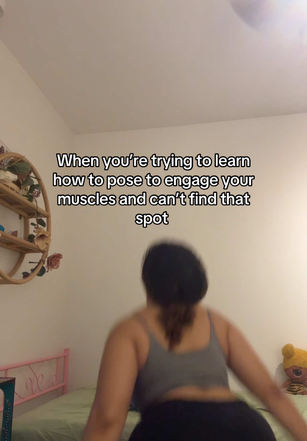 We’ll get there 🥲right .. right guys… And yes I’m in my daughters room cleaning and decided to do this 🫣😂 #posingtips #gymposing #gymtoks 