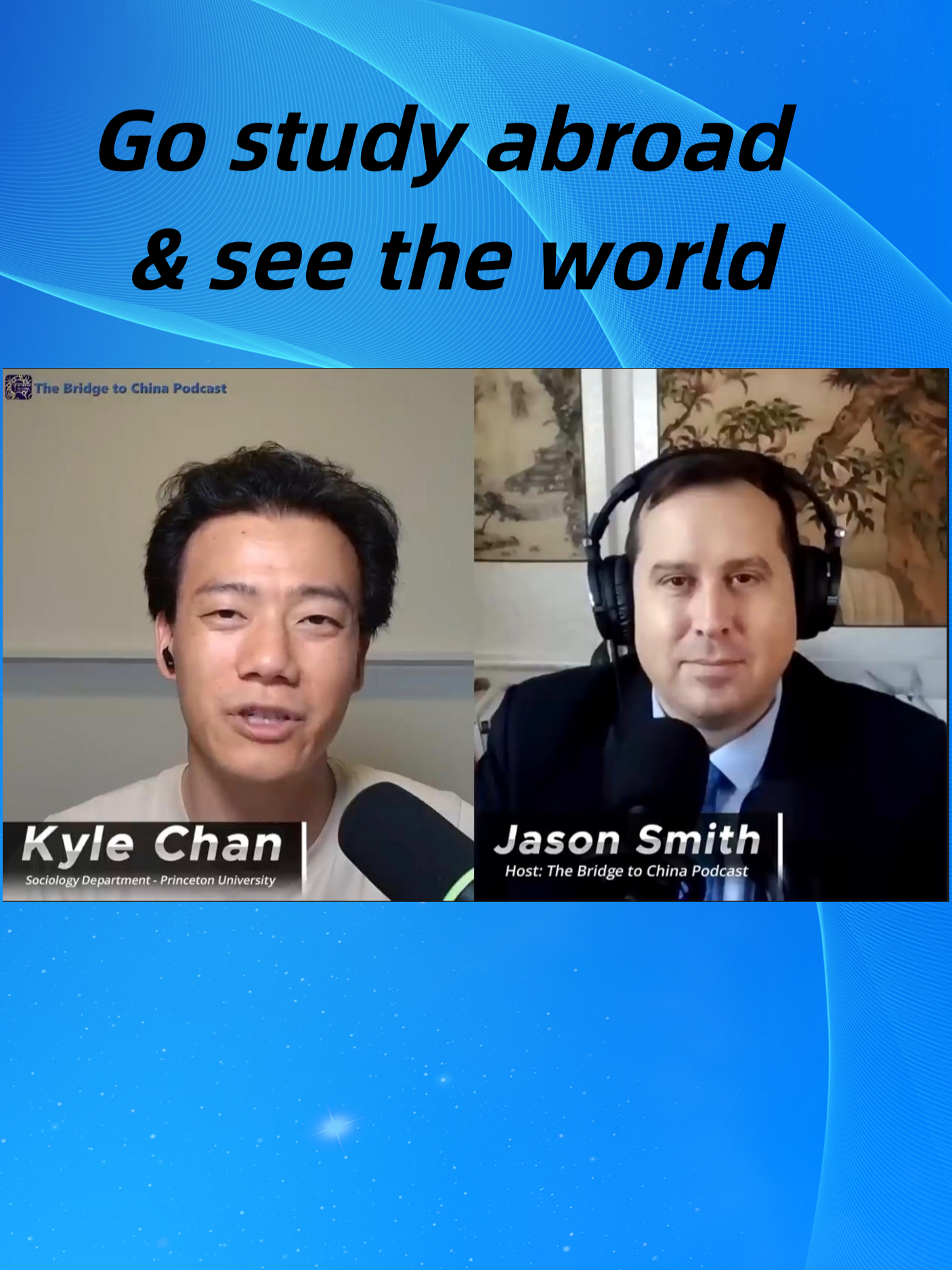 #China #US Jason Smith, host of The Bridge to China podcast, talks to Kyle Chan, a scholar from Princeton University. Kyle encourages American students to go abroad and see the world.