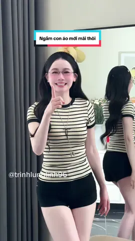 Ngắm con áo mới mãi thôi #fypシ゚ #trinhlunglinh96 #webuild #22etm #aothunnu #aothunnuxinh #aoxinh #aonu #aothun #xyzabc #xybca #shopping #thoitrang #viralvideo #xuongmaynangtho #thoitrang 
