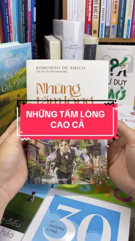 Những Tấm Lòng Cao Cả – Cuốn sách gieo mầm nhân cách cho cả đời người! Bạn đang tìm một cuốn sách giúp con trẻ (và cả người lớn) học được lòng nhân ái, sự dũng cảm, tinh thần hy sinh và cách trở thành một người tử tế trong xã hội đầy biến động? “Những Tấm Lòng Cao Cả” là tấm gương trong trẻo về đạo đức, tình bạn, lòng yêu nước và lòng biết ơn, thông qua những câu chuyện đầy xúc động từ lớp học nhỏ ở Ý. Bạn sẽ bắt gặp: 	•	Cậu bé Enrico với hành trình trưởng thành trong lòng yêu thương. 	•	Những bài học sâu sắc từ thầy cô, cha mẹ, bạn bè. 	•	Những câu chuyện khiến bạn rơi nước mắt, nhưng cũng làm trái tim bạn ấm lại. Đây là cuốn sách cha mẹ nên đọc cùng con, thầy cô nên kể cho học trò, và ai cũng nên một lần sở hữu trong đời. Đặt mua ngay “Những Tấm Lòng Cao Cả” – để gieo những hạt giống thiện lương từ trang sách đầu tiên!#tiemsachbinhyen #sach #sachhay #BookTok #reading #nhungtamlongcaoca 