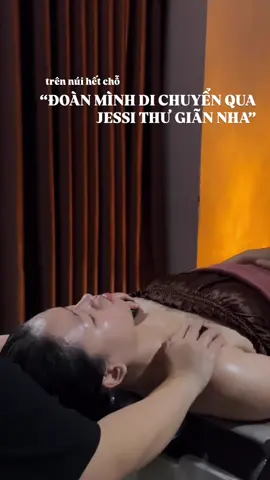 Trên núi hết chỗ “Đoàn mình di chuyển qua JESSI thư giãn em” #goidauduongsinhquan10 #fyp #goidauthugian #goidauthaoduoc #goidauduongsinhtrunghoa #jessibeautyquan10 #goidauduongsinhtrunghoa #goidauduongsinhq10 #goidauduongsinh #xuhuong #jessibeauty 