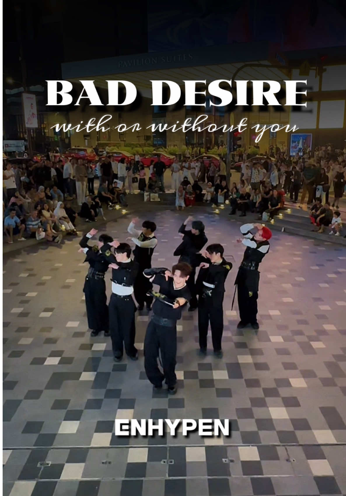 🇲🇾 ENHYPEN - BAD DESIRE (With or Without You) In Public 📍 The StarHill KL #cover #dance #publicdance #1119dhcrew #kpopcover #baddesire #withorwithoutyou #1119dancehouse #1119entertainment #malaysia #malaysiatiktok #fyp #dance #kpopdance #kpopfyp #1119dh #kpopinpublic #kpopchallenge #enhypen #nodoubt #niki #sunghoon #jay #heesung #jake #sunoo #jungwon #malaysiakorea @enhypen 