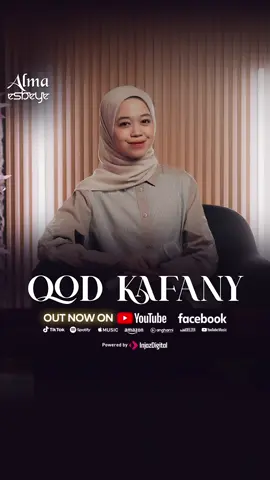 ALMA ESBEYE - QOD KAFANY Sudah tayang ! Jangan lupa nonton full nya di channel youtube ALMA ESBEYE ! #almaesbeye #sholawat #esbeye #nashed #qod_kafany 