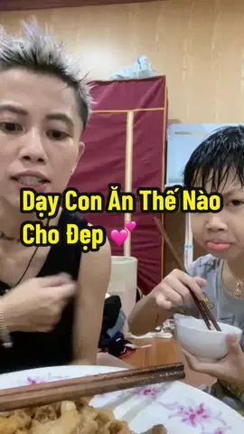 Dạy Con Ăn Thế Nào Cho Đẹp #daycon #choicungcon
