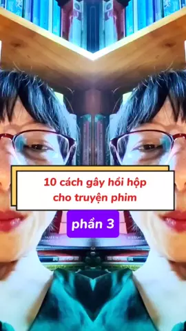 10 cách biến câu chuyện phim trở lên hồi hộp kịch tính #BiênkịchThanhThanh  #thanhthanhbiênkịchkhuyếttật #storyteller #hautruongbienkich #script
