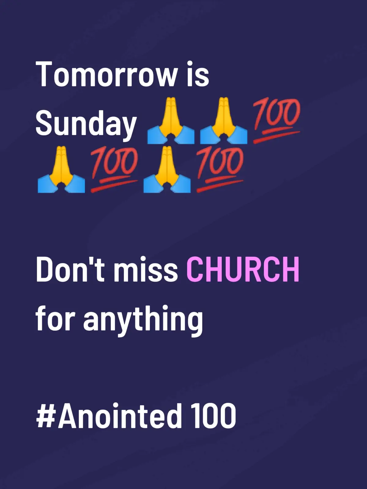 Tomorrow is Sunday, don't miss church for anything.. 