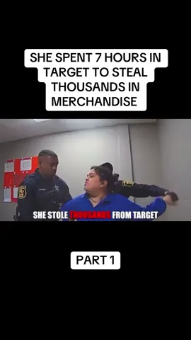 SHE SPENT 7 HOURS IN TARGET TO STEAL THOUSANDS IN MERCHANDISE PART 1 #foryoupage #fyp #xyzbca #bodycam #arrest 