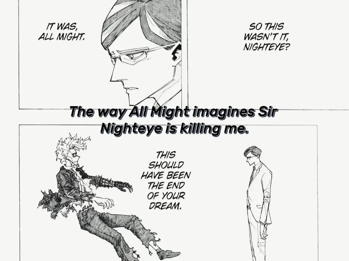 #fyp #realize #ALLMIGHT #sirnighteye #toshinoriyagi #bokunohero #manga #angst #anime #xybca #friendship #deku #mha 