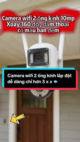 Camera wifi 2 ống kính 10mp cho hình ảnh sắc nét đáng mua nhất  #xuhuong  #thinhhanh  #camera  #baovegiadinhvilla 