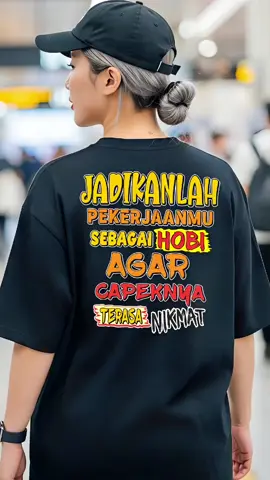 jadikanlah pekerjaan mu sebagai hobi😎 #kaos #kaosviral #WIBGAJIAN #promoguncang88 #kaoskatakata #kaosmurah #kaosdistro #fyp 