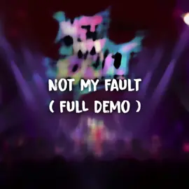 Not My Fault ( Full Demo ) Tác giả : Belle MJ. BWGW. Anh Bùi #emxinhsayhi #livestage3 #exsh #nhachaymoingay #nhachottiktok #xuhuong #xuhuontiktok