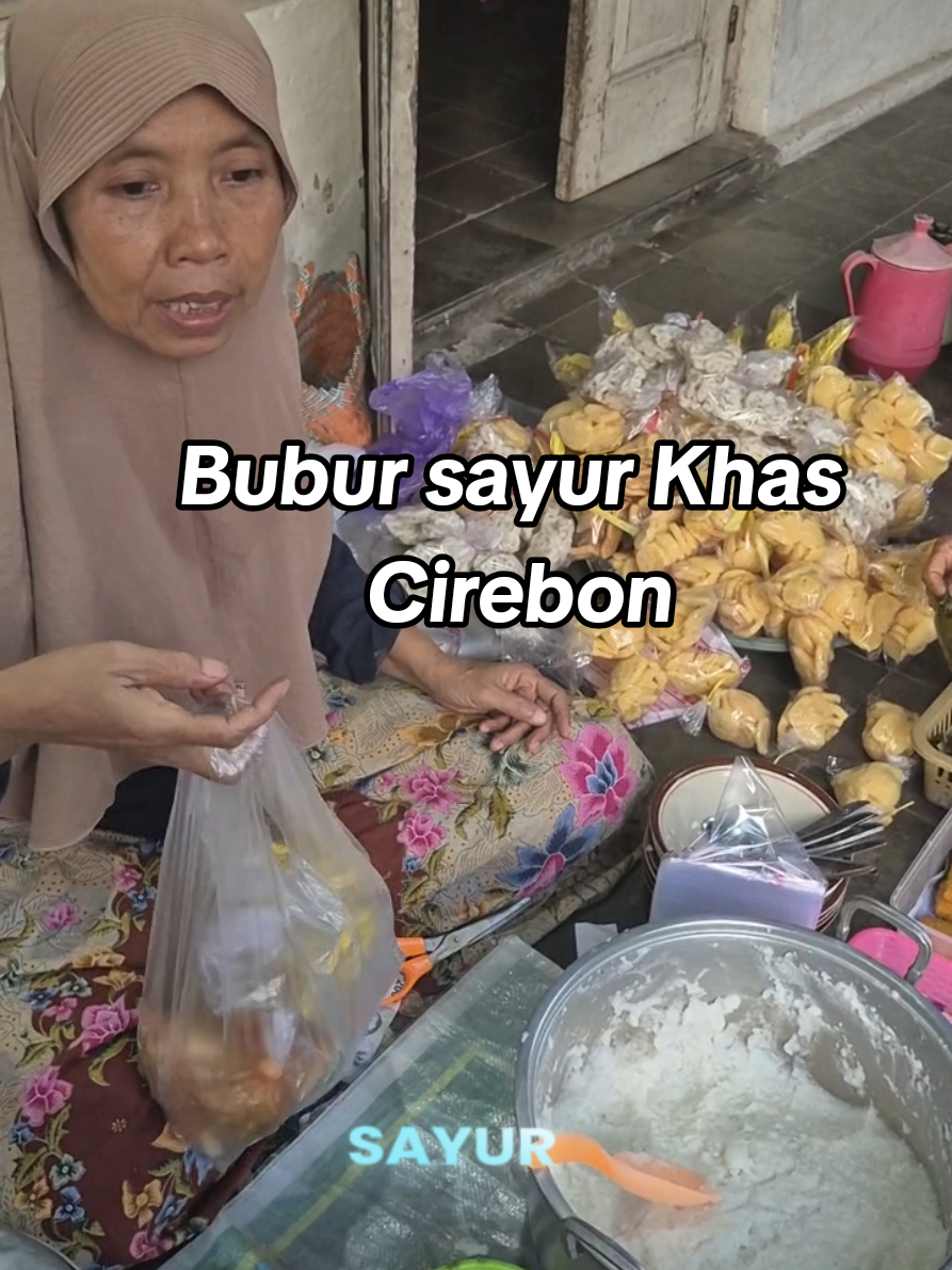 Bubur sayur Khas Cirebon yang rasanya tuh mash ountentik pisan‼️tempatnya hidden gem banget Lokasi samping masjid desa bode lor masuk ke gang yang ada jualan bubur kacang dan selamat mencoba😁 #buburjangan #bubur #sayur #bubursayur #buburmurah #buburenak #jajanisme 
