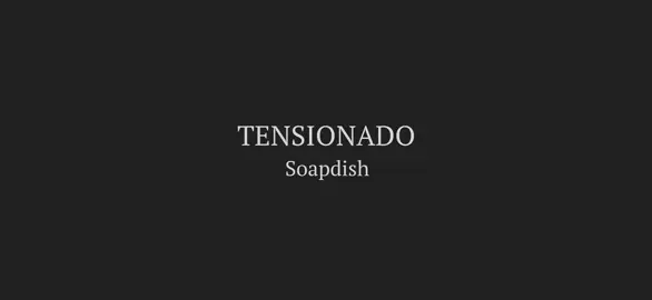 Tensionado - Soapdish.                       #lyrics #fypシ #lyricsoverlay 