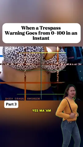 When a Trespass Warning Goes from 0-100 in an Instant part 3