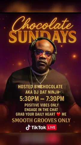 Catch Ya Boy Tonight Live 5:30pm to 7:30pm for CHOCOLATE 🍫 SUNDAYS 