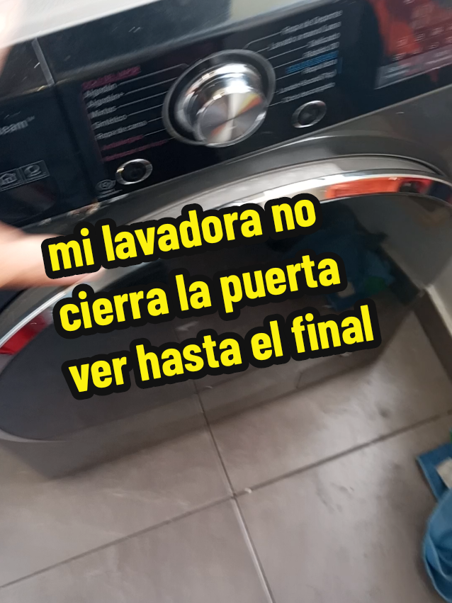 mi lavadora no cierra la puerta ver hasta el final #creatorsearchinsights  #lavadoralg #lavadora #lavarropas #maquinadelavar #lavadoracargafrontal #viralvideos #carrasquelandia 