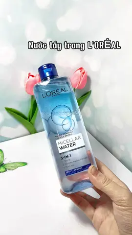 Nước tẩy trang L'Oreal #trending #nuoctaytrangsachsau  #nuoctaytrangloreal #lorealparis #loreal #taytrang 