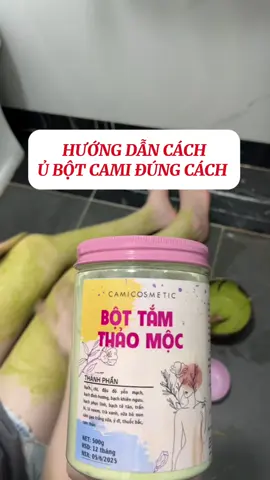 Hướng dẫn cách ủ bột Cami đúng cách  #botutrang #botutrangthiennhien #cami #botthaomoc #bottamtrangthaomoc #botcami #tamtrang #duongtrangbody #chamdabody 