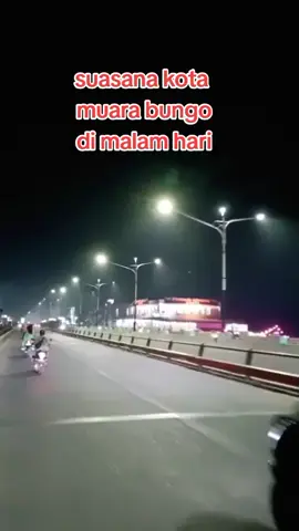 #muarabungo_jambi  muara Bungo kota lintas lancar,indah,nyaman,tertib, aman,sejahtera. . .