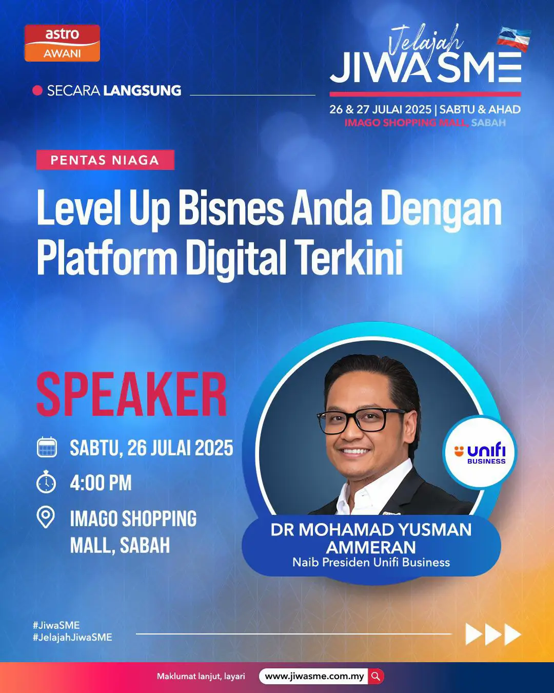 Temui kami di #JelajahJiwaSMESabah di Imago Shopping Mall, Sabah pada 26 dan 27 Julai (Sabtu & Ahad). Kembangkan potensi perniagaan anda  melalui sesi perkongsian ilmu oleh wakil syarikat penyedia penyelesaian digital, Mohamad Yusman Ammeran, Naib Presiden Unifi Business. Pelbagai aktiviti yang menarik, ilmu, peluang, hiburan pun ada di #JiwaSME2025 #JiwaSME Layari www.jiwasme.com.my untuk info lanjut.