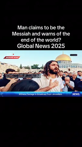 News 2025 Man claims to be the Messiah and warns of the end of the world? #jesus #News #jerusalem #foryou 