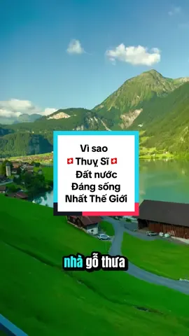 Vì sao Thuỵ Sĩ🇨🇭đất nước đang sống nhất Thế Giới #dulichchauau #hatungdulich #tour #travel #thuysi #switzerland #fyp 