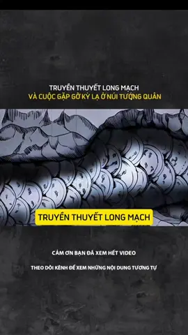 TRUYỀN THUYẾT LONG MẠCH VÀ CUỘC GẶP GỠ KỲ LẠ Ở NÚI TƯỚNG QUÂN#LearnOnTikTok #tamlinhhuyenbi #truyenma #kinhdi 