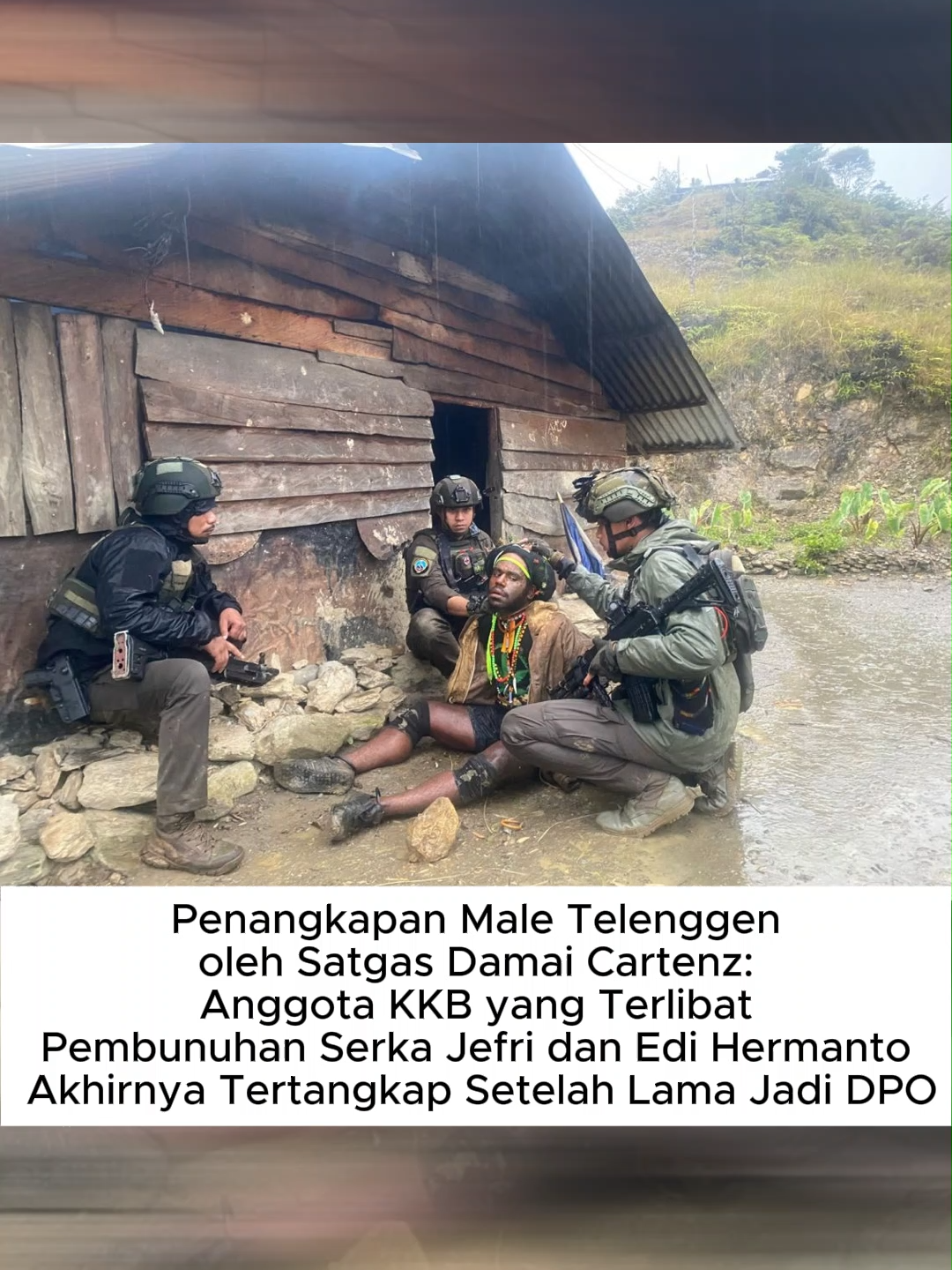 Male Telenggen ditangkap! Satu langkah lagi menuju Papua damai!  #SatgasTangkapKKBMaleTelenggen #fyp #fypdong #foryou #foryoupage #papua #opm #kkb #viral