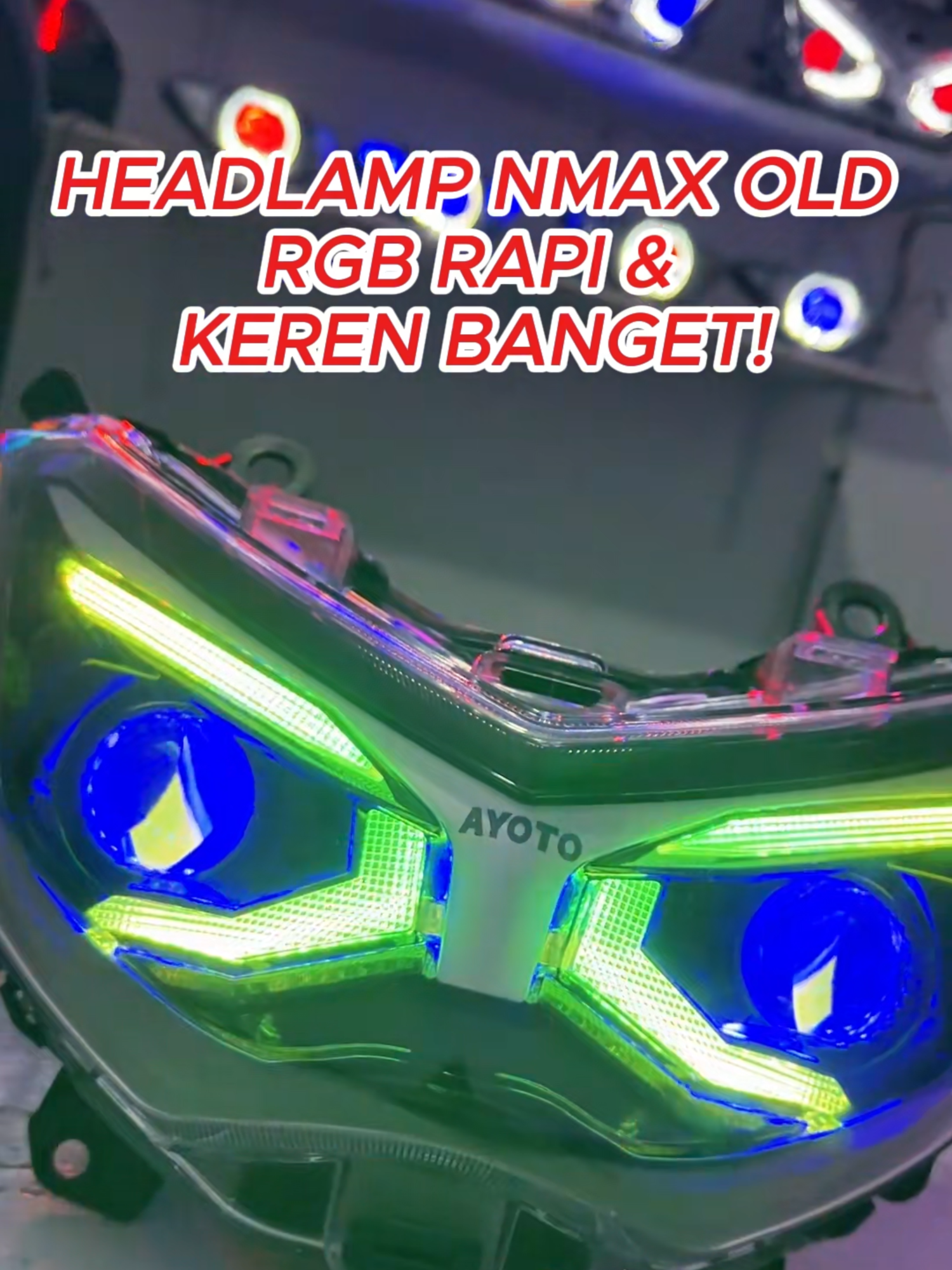 Headlamp NMAX Old RGB Rapi & Keren Banget! #ayoto #ayotoledofficial #ayotoled #biled #projector #motor #projiebiled #projie #headlampnmaxold