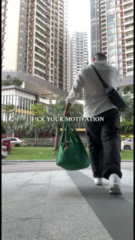 F*ck your motivation.