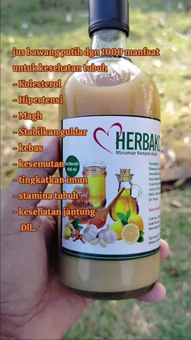 jus bawang putih dari herbakol jika dikonsumsi rutin sesuai aturan bagus untuk menjaga kesehatan tubuh dan kesehatan jantung #jusbawangputih #herbalkolesterol #herbalasamurat 