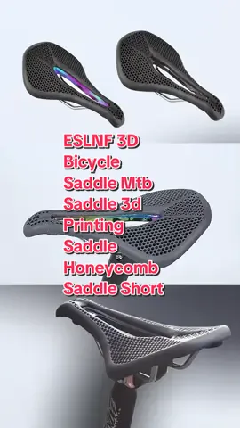 ESLNF 3D Bicycle Saddle Mtb Saddle 3d Printing Saddle Honeycomb Saddle Short#fyp #Tiktok #foryoupage #foryou #Cycling #MTB 