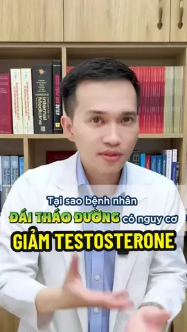 Tại sao bệnh nhân đéi đường có nguy cơ GIẢM TES #namkhoa #bslevutan #levutan