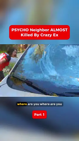 Part 1 | PSYCHO Neighbor almost Kiled by crazy Ex #angrymom #crazyman #prank #viral #1min #foryou 