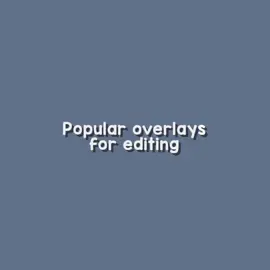 Popular overlays for edits • Credits are appreciated ^-^ #edit #overlaysforedits #editingtips #helpingeditors #fyp #editing 