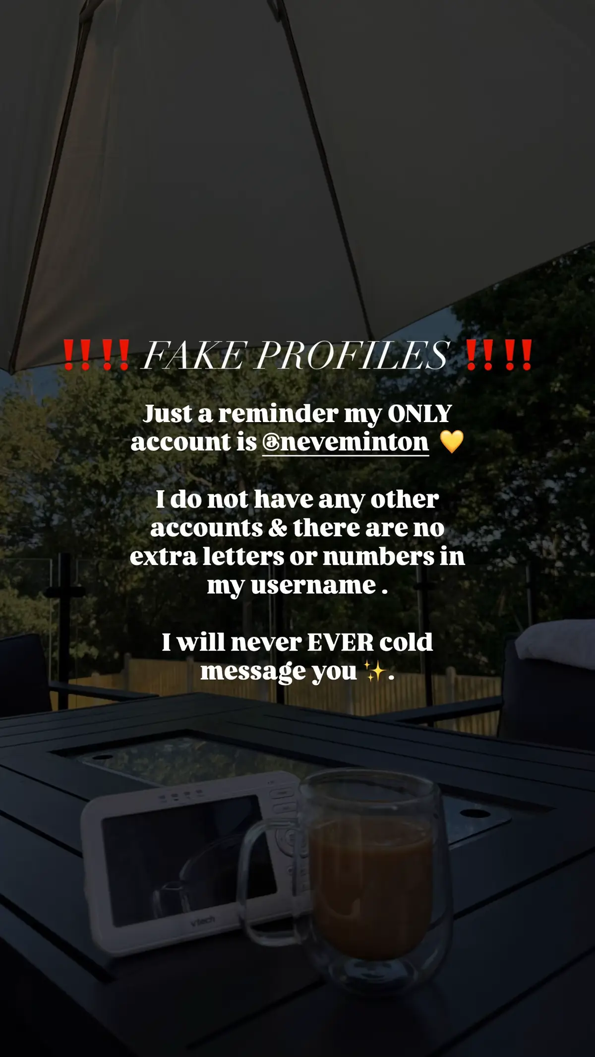 I do not have any other accounts 💛