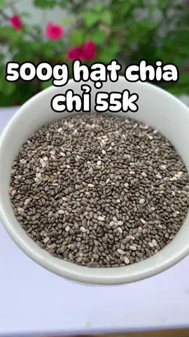hạt chia organic dinh dưỡng #hạtchia 