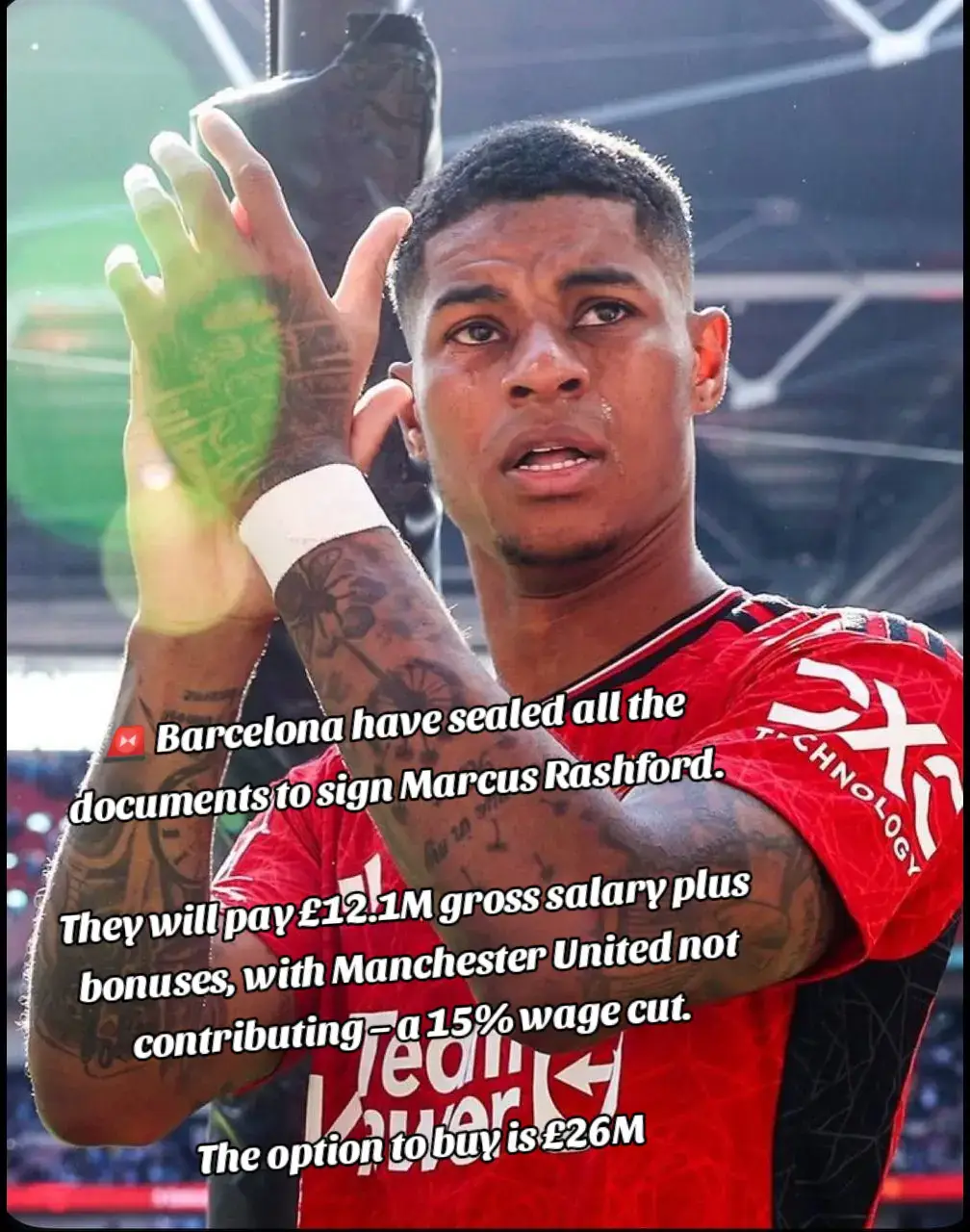​​🚨 Barcelona have sealed all the documents to sign Marcus Rashford. They will pay £12.1M gross salary plus bonuses, with Manchester United not contributing – a 15% wage cut. The option to buy is £26M.#fyppppppppppppppppppppppp  #manchesterunited  #transfermarkt 