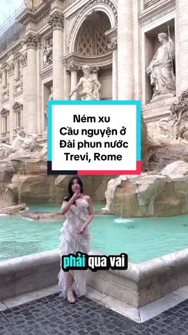 Du lịch Châu Âu ném xu, cầu nguyện ở đài phun nước Trevi, Rome #hatungdulich #dulichchauau #tour #dulich #trevi #rome #fyp #italia 
