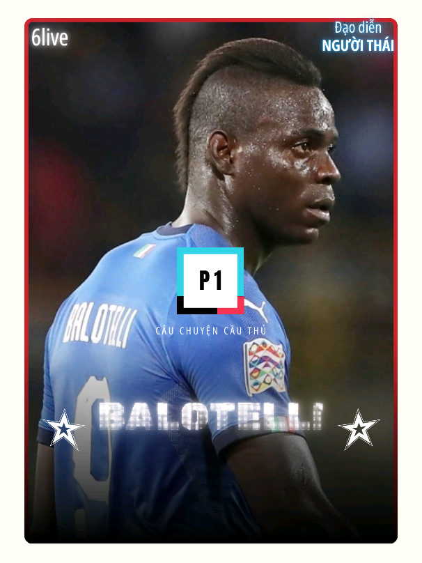 Balotelli - gã ngông được gọi là thần! #xuhuong #bongda #balotelli #inter #6live 