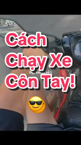 Còn ae nào chưa biết cách chạy xe côn tay - cách chạy xe exciter 150 