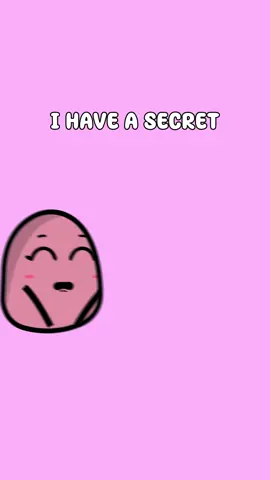 I have a secret 🤫
