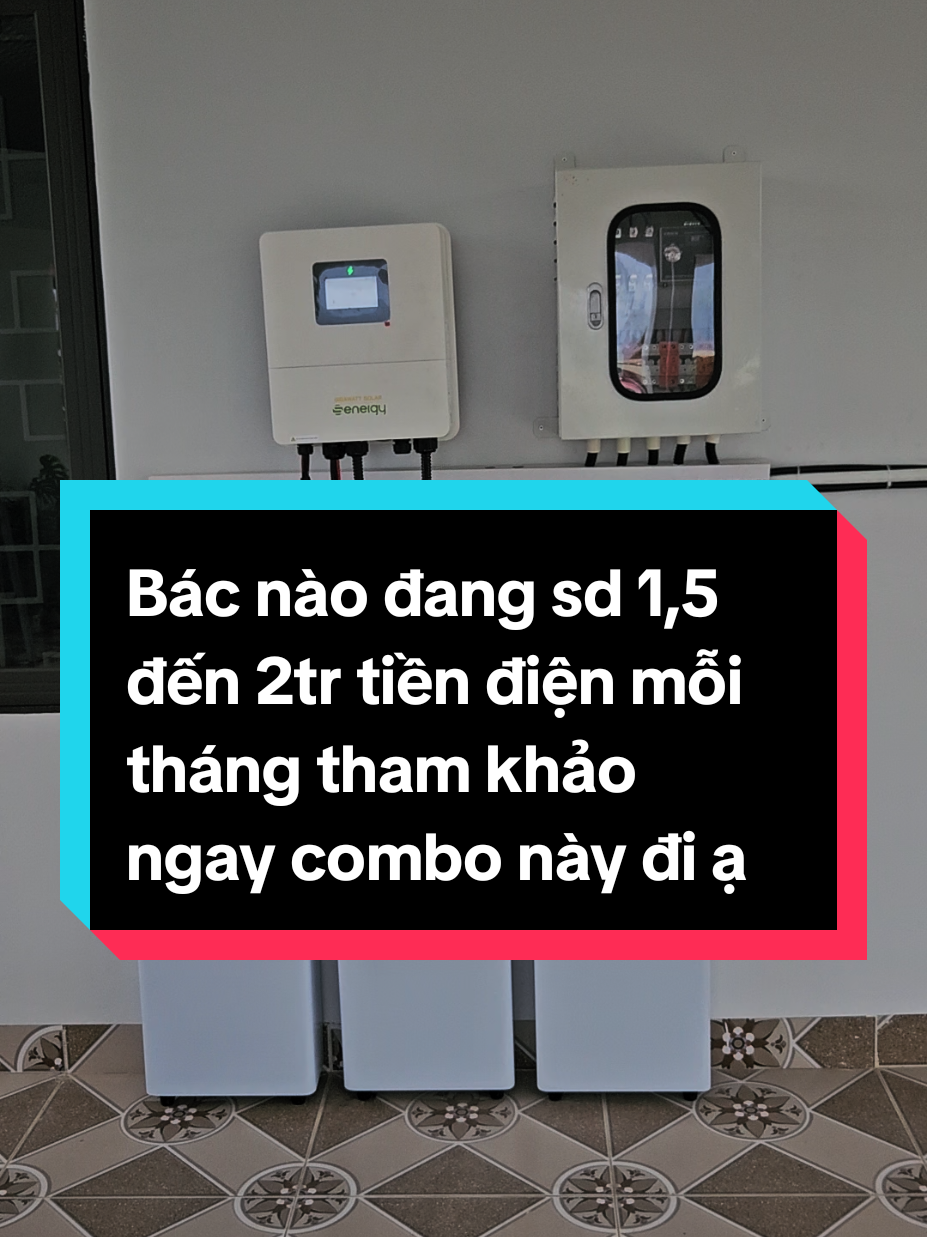 Combo cho bác nào sd 1,5 đến 2tr tiền điện mỗi tháng đây ạ #nangluongmattroi #xuhuong #solar #dienmattroi 