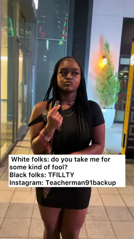 White folks: do you take me for some kind of fool? Black folks: TFILLTY #foryourpage #foryoupageeee #fyppthisssss #fypppppppppppppp #fyppppppppppppppppppppppp                     